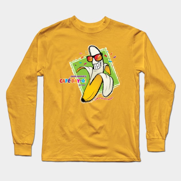 Café Day-O! Home of the Happy Banana! Long Sleeve T-Shirt by Chuck Groove